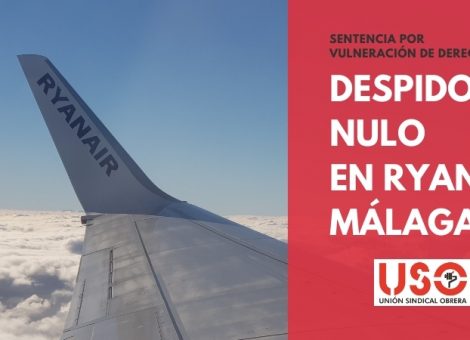 Declarado nulo el despido de un tripulante de Ryanair en Málaga. Sindicato USO-Andalucía