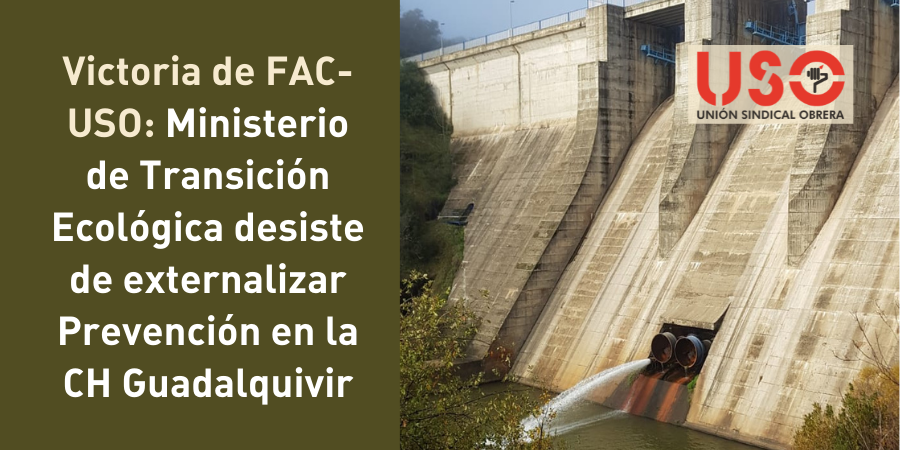 Tras los escritos de USO, el Ministerio desiste y no externaliza Prevención en CH Guadalquivir