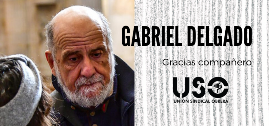 Fallece Gabriel Delgado, sacerdote obrero y dirigente de USO